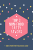 Top 3 Non-Food Kid Party Favors