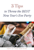 3 Tips to Throw the BEST New Year's Eve Party