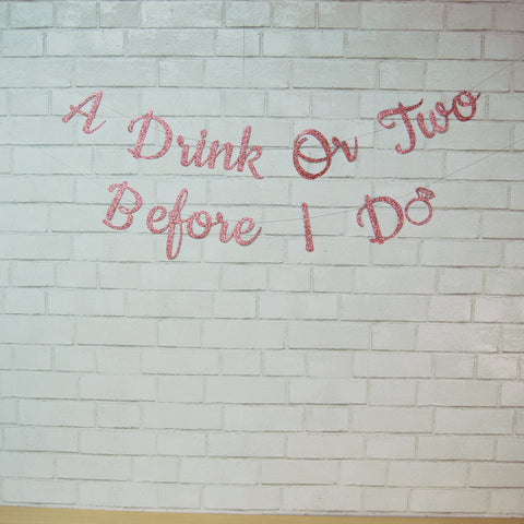 A Drink or Two Before I Do