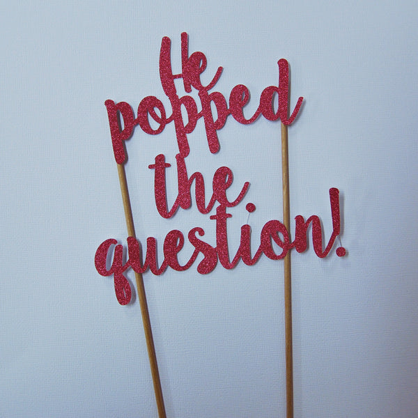 He Popped the Question Cake Topper