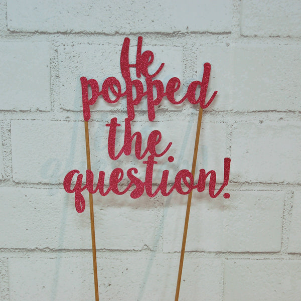 He Popped the Question Cake Topper
