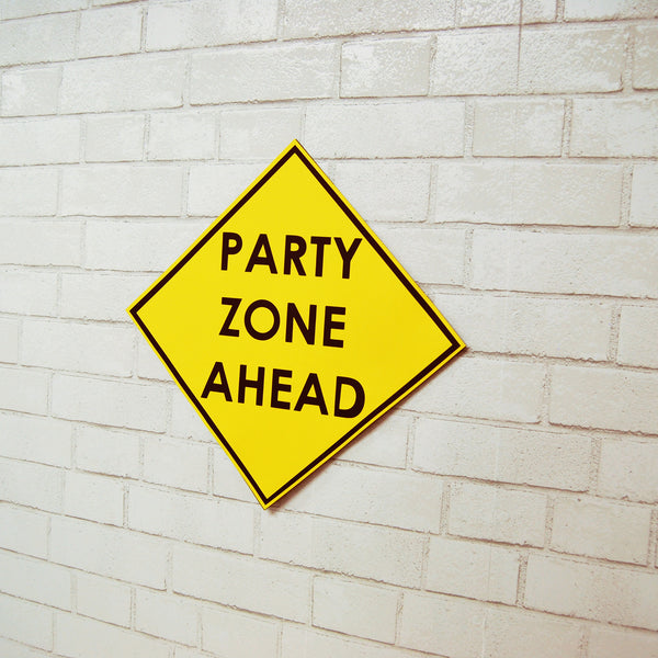 Party Zone Construction Sign