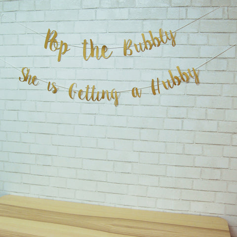"Pop The Bubbly She is Getting a Hubby" Banner