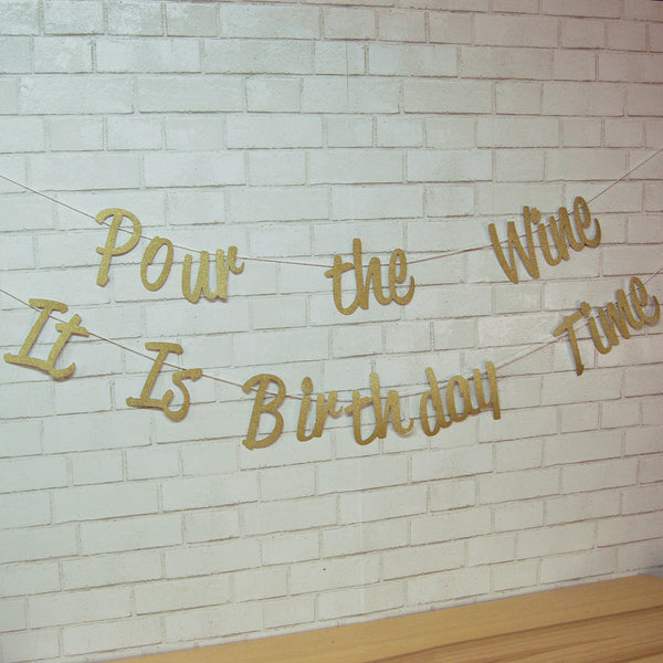 "Pour the Wine It Is Birthday Time" Banner