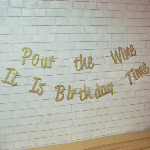 "Pour the Wine It Is Birthday Time" Banner