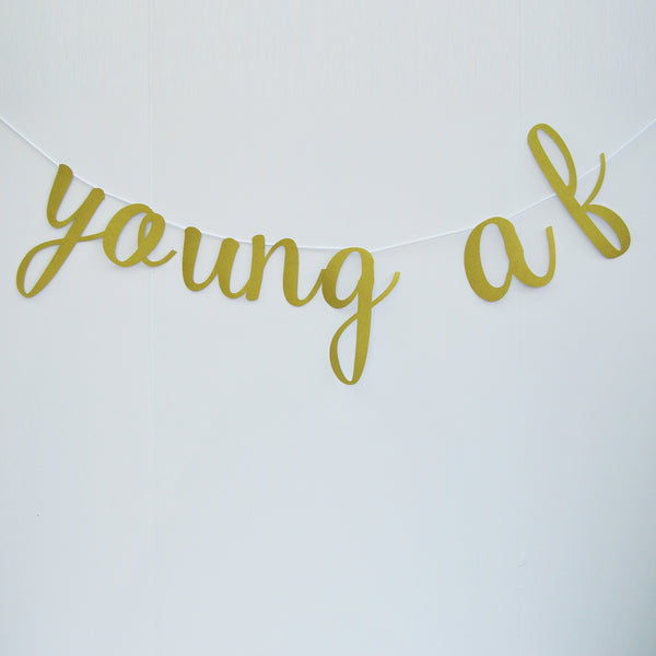 "Young AF" Banner