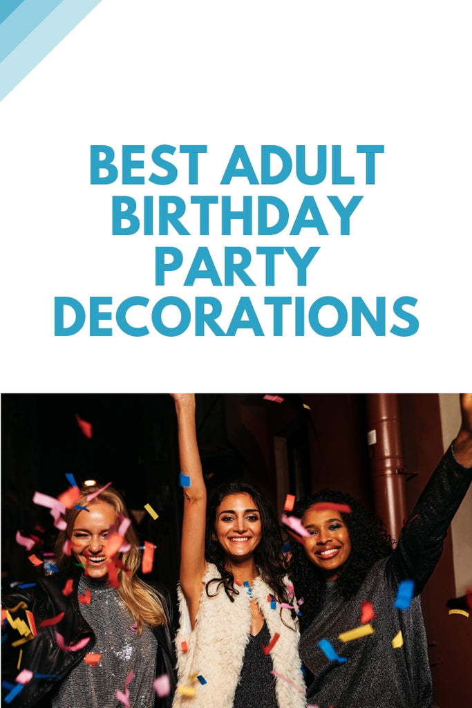 The Best Adult Birthday Party Decorations