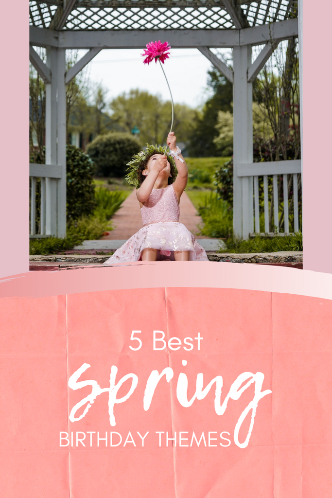5 Best Spring Birthday Themes
