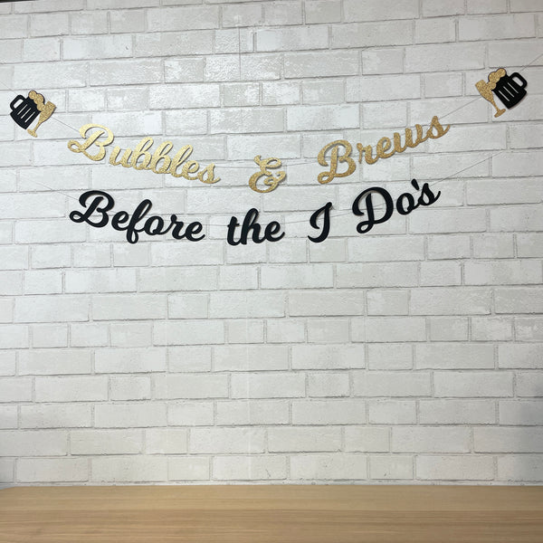 Bubbles & Brews Before the I Do's Engagement Party Banner