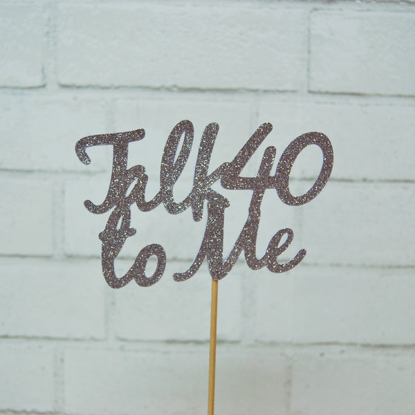 Talk 40 To Me Centerpiece