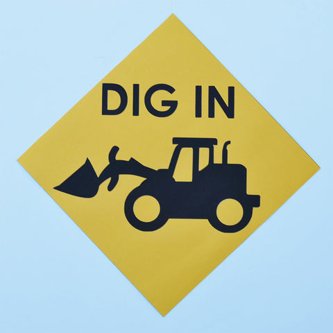 "Dig In" Construction Party Sign