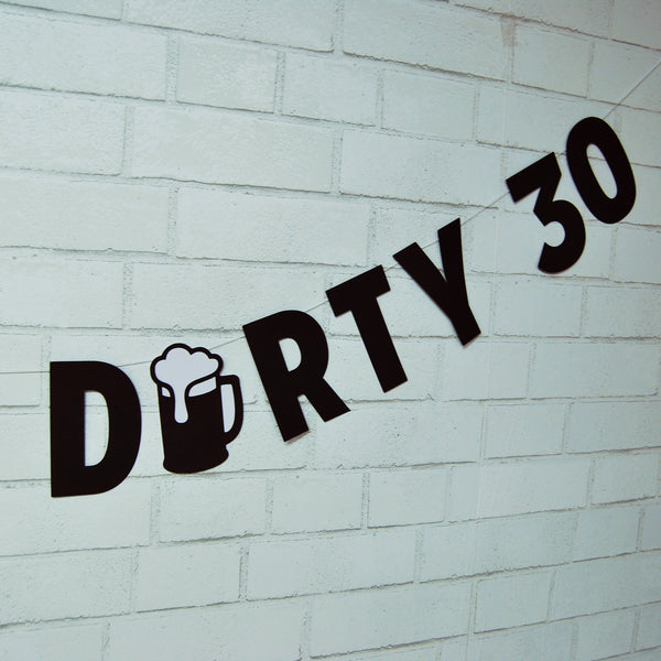 Dirty Thirty Birthday Banner
