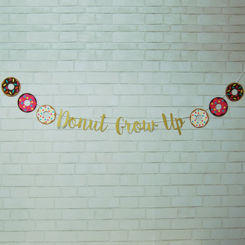 "Donut Grow Up" Birthday Banner