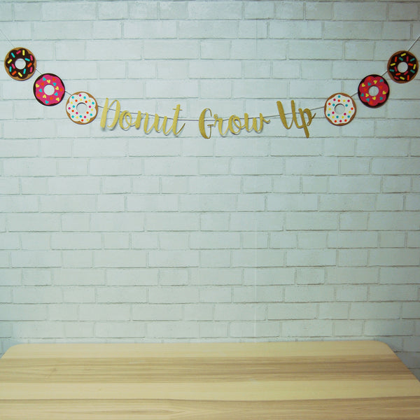 "Donut Grow Up" Birthday Banner