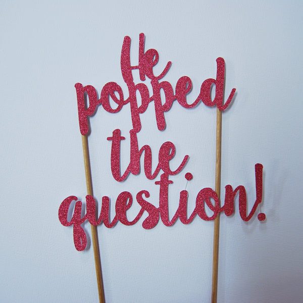 He Popped the Question Cake Topper