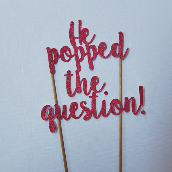 He Popped the Question Cake Topper