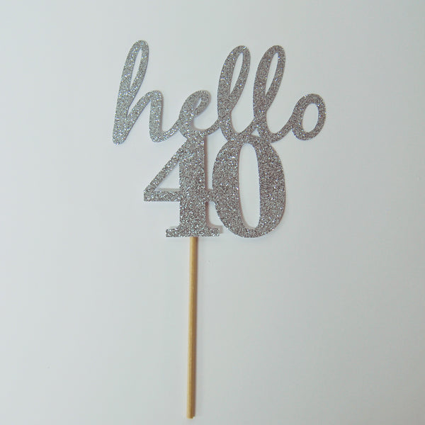 Hello 40 Cake Topper