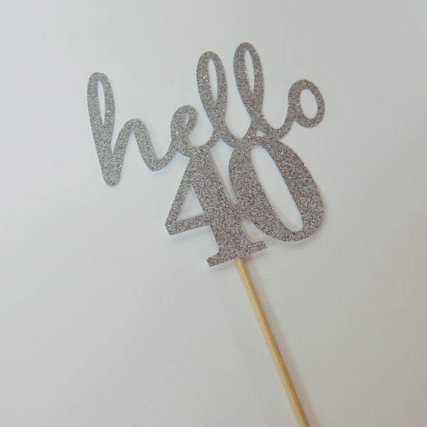 Hello 40 Cake Topper