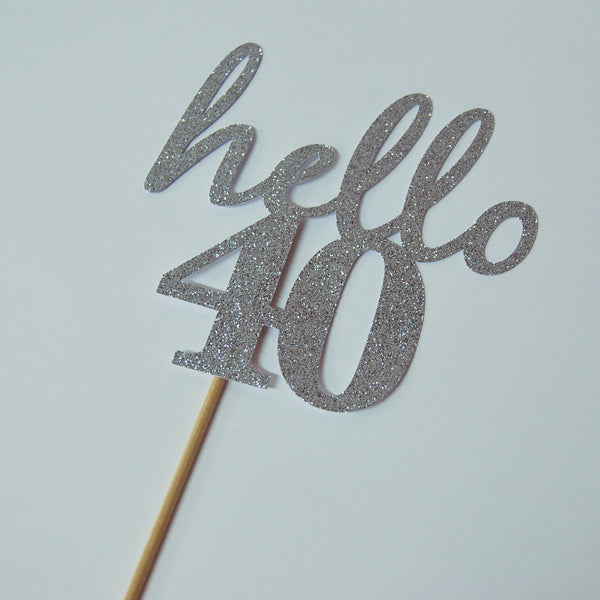Hello 40 Cake Topper
