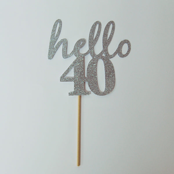 Hello 40 Cake Topper