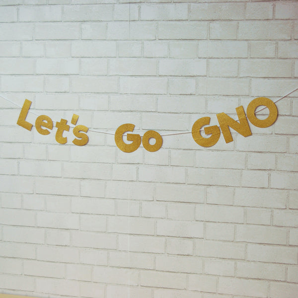 "Let's Go GNO" Girls Night Banner