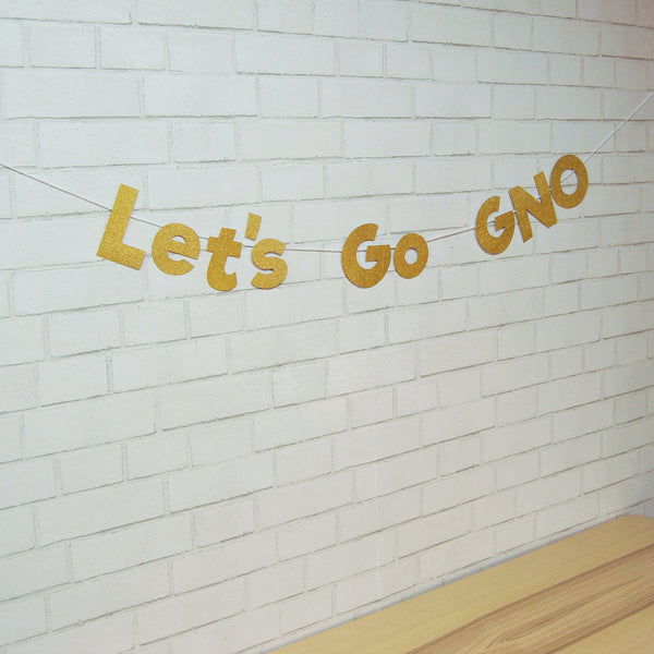 "Let's Go GNO" Girls Night Banner