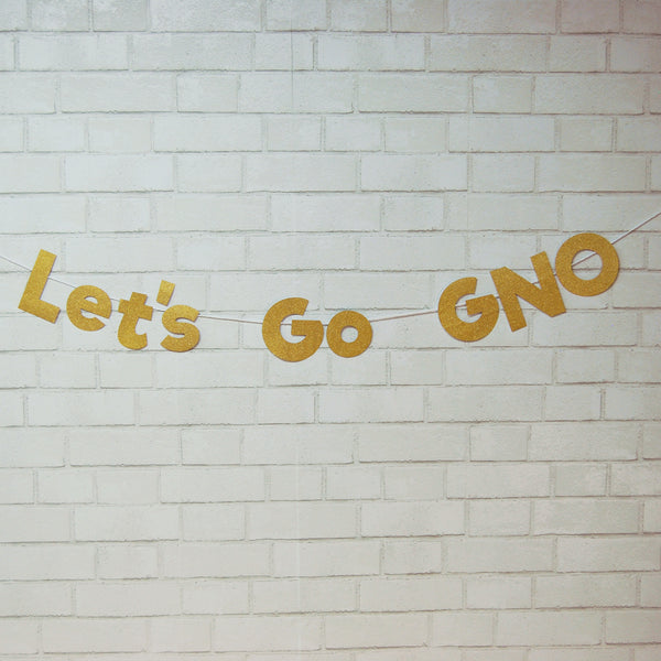 "Let's Go GNO" Girls Night Banner