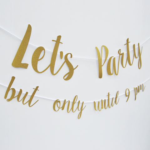 "Let's Party, But Only Until 9pm" Banner