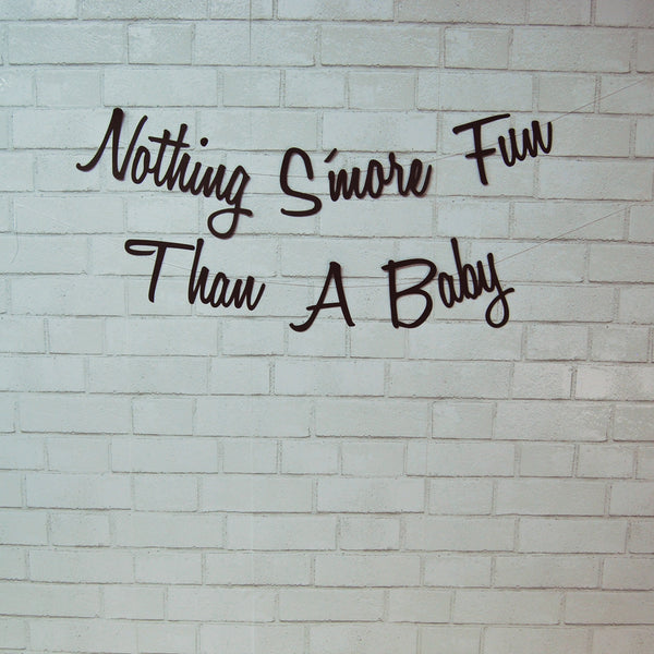 "Nothing S'more Fun Than A Baby" Banner