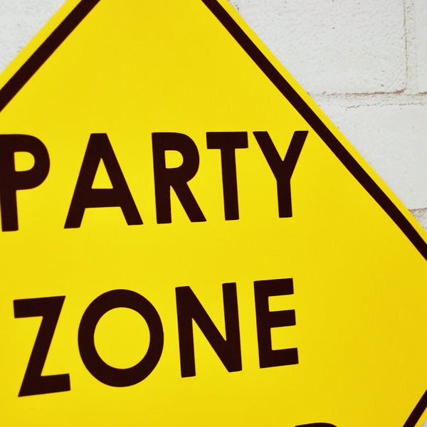 Party Zone Construction Sign