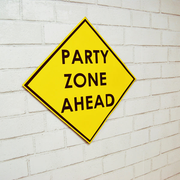Party Zone Construction Sign