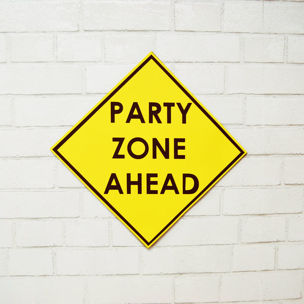 Party Zone Construction Sign