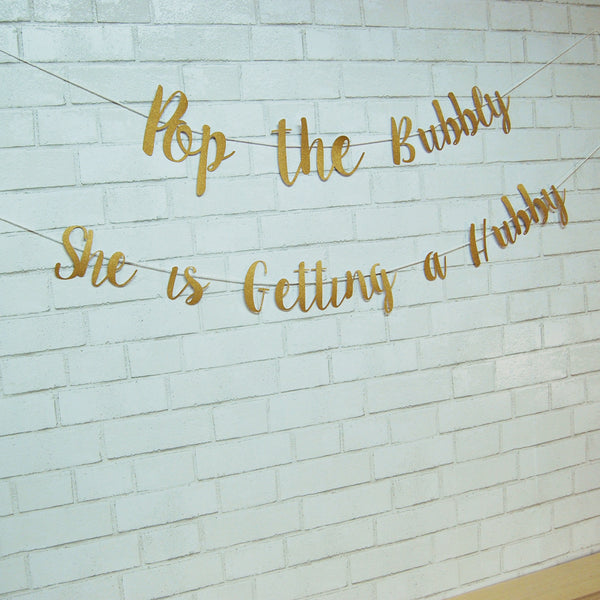 "Pop The Bubbly She is Getting a Hubby" Banner