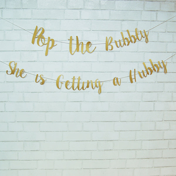 "Pop The Bubbly She is Getting a Hubby" Banner