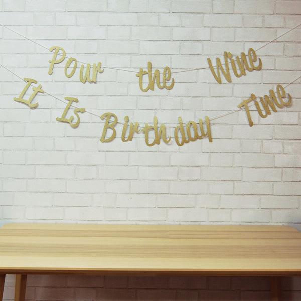 "Pour the Wine It Is Birthday Time" Banner