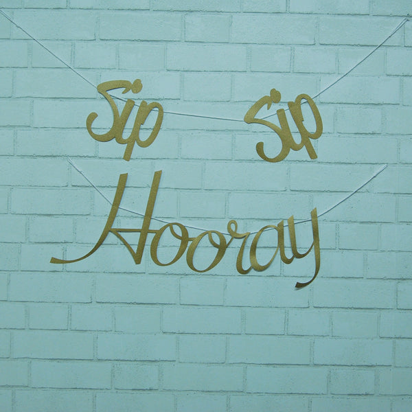 Sip Sip Hooray Banner