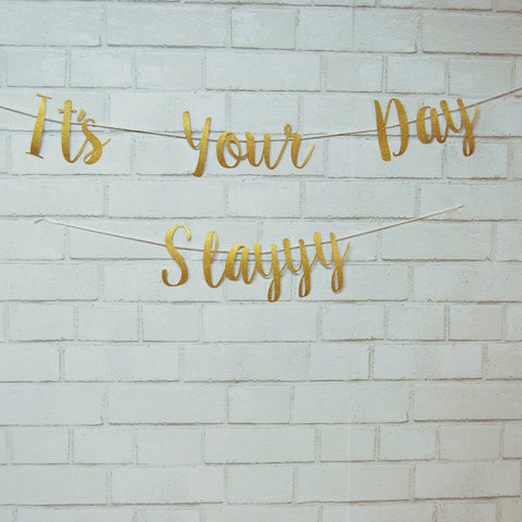 "It's Your Day Slayyy" Banner