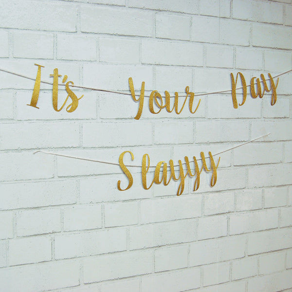 "It's Your Day Slayyy" Banner