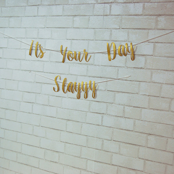 "It's Your Day Slayyy" Banner