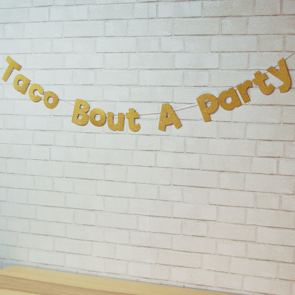 "Taco Bout A Party" Banner