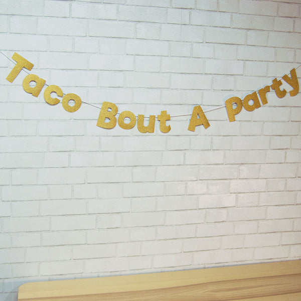 "Taco Bout A Party" Banner