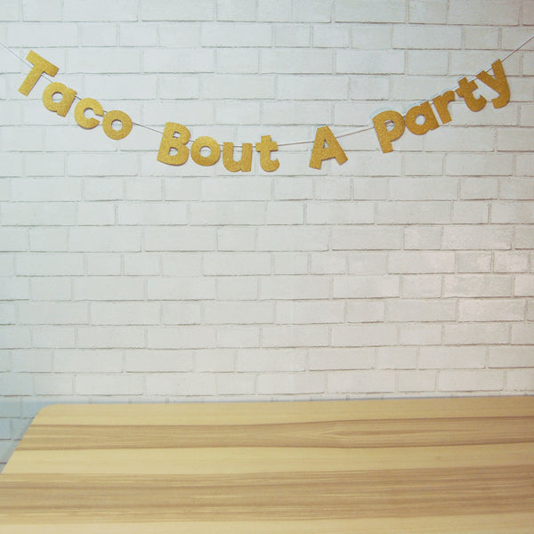 "Taco Bout A Party" Banner