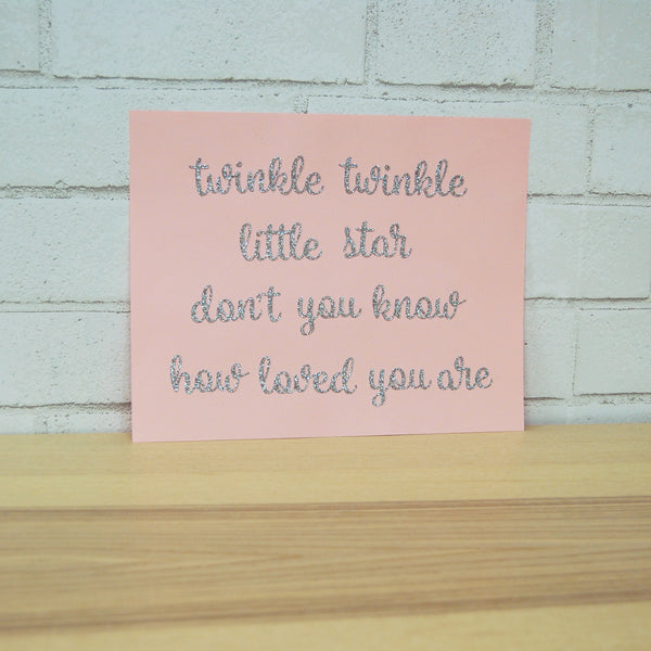 "Twinkle Twinkle Little Star Don't You Know How Loved You Are" Sign