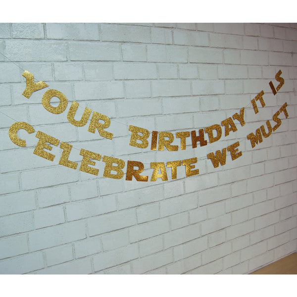 Your Birthday It Is, Celebrate We Must Banner
