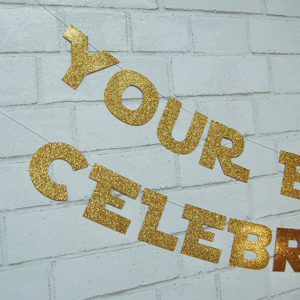 Your Birthday It Is, Celebrate We Must Banner