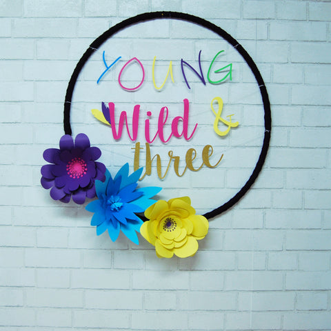 Young, Wild and Three Flower Hoop