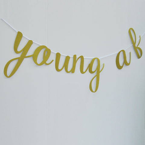 "Young AF" Banner